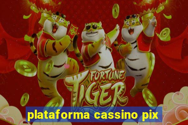 plataforma cassino pix